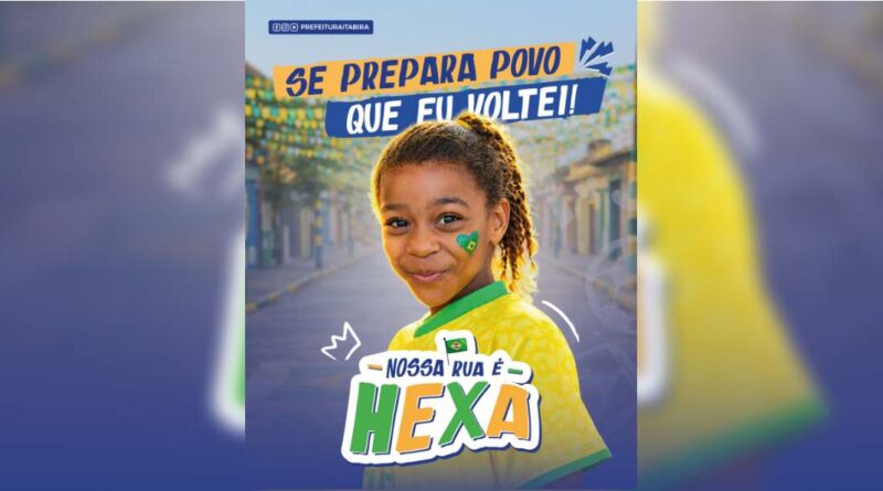 Concurso Nossa Rua é Hexa está de volta em Itabira para mobilizar bairros durante a Copa do Mundo